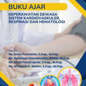BUKU AJAR KEPERAWATAN DEWASA SISTEM KARDIOVASKULER, RESPIRASI, DAN HEMATOLOGI