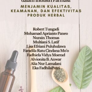 Panduan Praktis Cara Pembuatan Obat Tradisional yang Baik (CPOTB) dalam Industri Farmasi: Menjamin Kualitas, Keamanan, dan Efektivitas Produk Herbal