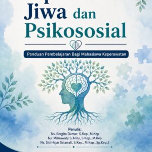 Keperawatan Jiwa dan Psikososial: Panduan Pembelajaran bagi Mahasiswa Keperawatan